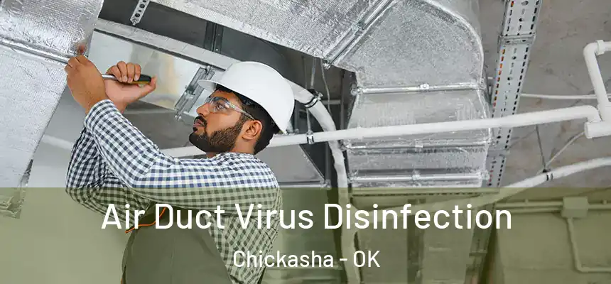  Air Duct Virus Disinfection Chickasha - OK