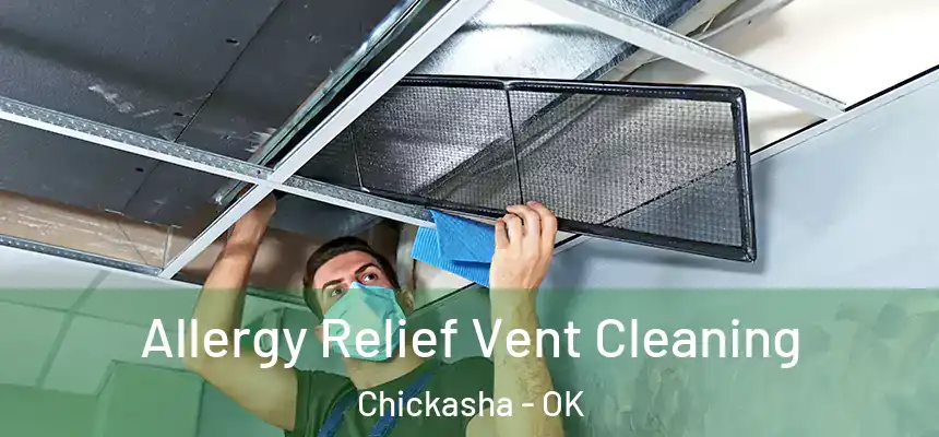  Allergy Relief Vent Cleaning Chickasha - OK