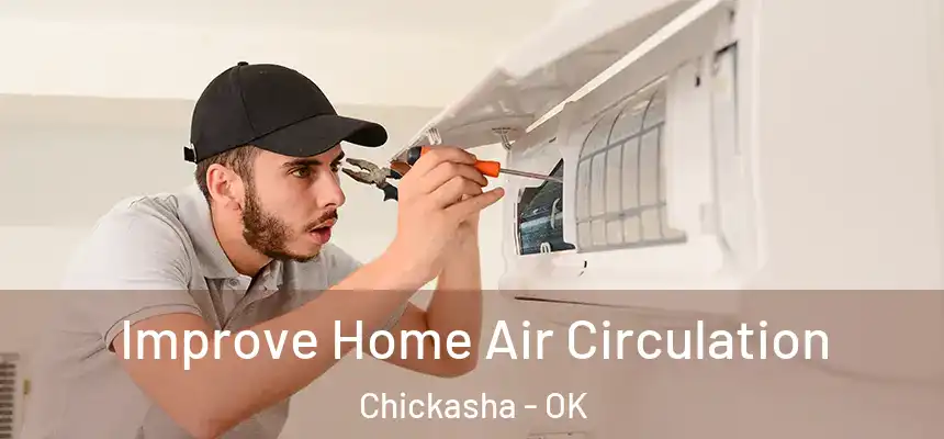  Improve Home Air Circulation Chickasha - OK
